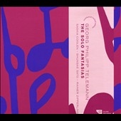 Telemann: The Solo Fantasias Telemann: The Solo Fantasias