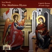 Ivan Moody: The Akathistos Hymn