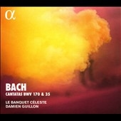 Bach: Cantates BWV 170 & 35