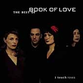 I Touch Roses: The Best Of Book Of Love