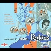 Carl Perkins/Dance Album Of Carl Perkins