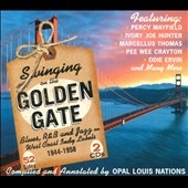 Swinging On The Golden Gate : Blues, R&B And Jazz On West Coast Indy Labels 1944 - 1958