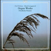 Organ Works - C.Nielsen, R.Langgaard Organ Works - C.Nielsen, R.Langgaard