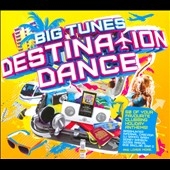 Big Tunes : Destination Dance