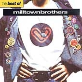 Best Of The Milltown Brothers, The