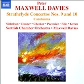 Peter Maxwell Davies: Strathclyde Concertos Nos. 9 & 10; Carolisima