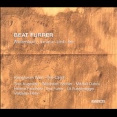Beat Furrer: Wustenbuch, Ira-arca, Lied & Aer Beat Furrer: Wustenbuch, Ira-arca, Lied & Aer