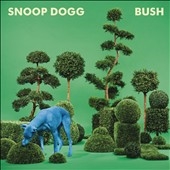 Snoop Dogg/BUSH[88875070062]