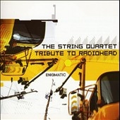 The String Quartet Tribute To Radiohead...
