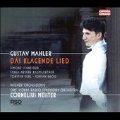 Gustav Mahler: Das Klagende Lied Gustav Mahler: Das Klagende Lied