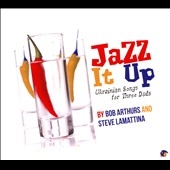 Jazz It Up! Ukrainian Songs for Three Dads 