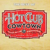 The Best Of The Hot Club Of Cowtown The Best Of The Hot Club Of Cowtown