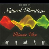 Ultimate Vibes : The Best Of Natural Vibrations