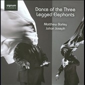 Dance of the Three Legged Elephants / Matthew Barley, Julian Joseph