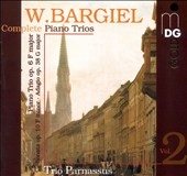 Bargiel: Complete Piano Trios Vol 2 / Trio Parnassus