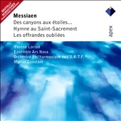 Messiaen: Des Canyons Aux Etoiles; Hymne Au Saint-Sacrement; Les offrandes oubliees