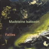 FAILLES:ISAKSSON:STRAKVAG/SOM OM/INNE/ANDELEK/ETC:MA/SARAH LINDLOFF(fl)/STOCKHOLM SAXOPHONE QUARTET/ETC FAILLES:ISAKSSON:STRAKVAG/SOM OM/INNE/ANDELEK/ETC:MA/SARAH LINDLOFF(fl)/STOCKHOLM SAXOPHONE QUARTET/ETC