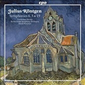 J.Rontgen: Symphonies No.5, No.6, No.19 J.Rontgen: Symphonies No.5, No.6, No.19