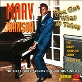 You Got What It Takes: Marv Johnson Story 1958-1961