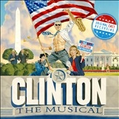 Clinton The Musical (Original Cast Recording)