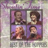 Shoutin' Time: The Best Of The Hoppers Shoutin' Time: The Best Of The Hoppers