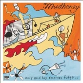 Mudhoney/Every Good Boy Deserves Fudgeס[SP105]