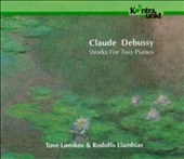 Debussy: Works for Two Pianos / Lfnskov, Llambias Debussy: Works for Two Pianos / Lfnskov, Llambias