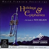 Holidays & Epiphanies - Music of Ron Nelson / Jerry Junkin