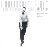 A Balanchine Album / Irving, NY City Ballet Orchestra