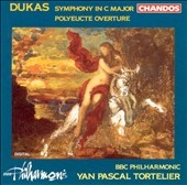Dukas: Symphony in C, Polyeucte Overture / Tortelier, BBC PO