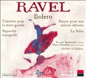 RAVEL:BOLERO/PAVANE/LA VALSE/RAPSODIE ESPAGNOLE/ETC:JOS VAN IMMERSEEL(cond)/ANIMA ETERNA/CLAIRE CHEVALLIER(p)