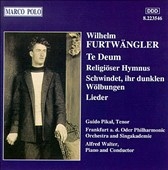 Furtwaengler: Te Deum, Religioeser Hymnus, etc / Alfred Walter