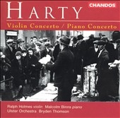 Harty: Violin & Piano Concertos / Holmes, Binns, Thomson Harty: Violin & Piano Concertos / Holmes, Binns, Thomson