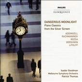 DANGEROUS MOONLIGHT:ADDINSELL/RACHMANINOV/ETC:PIANO CLASSICS FROM THE SILVER:I.GOODMAN(p)/P.THOMAS(cond)/MELBOURNE SO