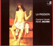 La Passion / Rene Jacobs, Concerto Vocale