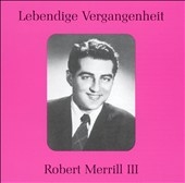 Lebendige Vergangenheit - Robert Merrill Vol 3 Lebendige Vergangenheit - Robert Merrill Vol 3
