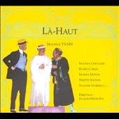 M.Yvain: La-Haut (complete):Jacques-Henri Rys(cond)/Maurice Chevalier(T)/Marina Hotine(S)/etc