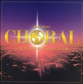 The Best Choral Album in the World ... Ever !