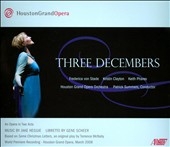 Heggie: Three Decembers / Frederica von Stage, Kristin Clayton, Keith Phares, Patrick Summers, Houston Grand Opera Orchestra