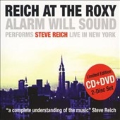 Reicha At The Roxy:Alarm Will Sound:Performs Steve Reich Live In New York:Music For Mallet Instruments,, Voices & Organ/Sextet/Three Genesis Settings From "The Cave" ［CD+DVD］