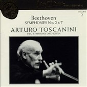 Toscanini Collection Vol 2 - Beethoven: Symphonies 2 & 7