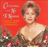 Christmas with Kiri Te Kanawa - Carols from Coventry