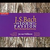 J.S.Bach: St. Johns Passion BWV.245 / Jos van Veldhoven, Netherlands Bach Society Orchestra & Choir, Caroline Stam, etc