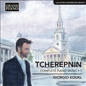 A.Tcherepnin: Complete Piano Music Vol.1 A.Tcherepnin: Complete Piano Music Vol.1
