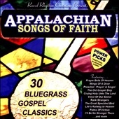 Appalachian Songs of Faith-Power Picks: 30 Bluegrass Gospel Classics
