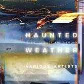 Haunted Weather: Music, Silence & Memory