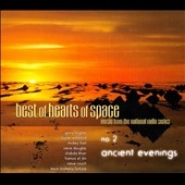 The Best Of Hearts Of Space No.2:Ancient Evenings