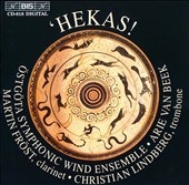Hekas! / Van Beek, Froest, Lindberg, Oestgoeta Symphonic Winds