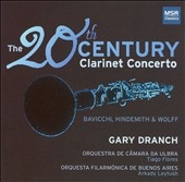 The 20th Century Clarinet Concerto / Gary Dranch, et al The 20th Century Clarinet Concerto / Gary Dranch, et al