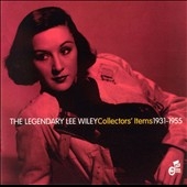 The Legendary Lee Wiley: Collectors' Items 1931-35